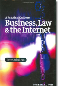 A Practical Guide to Business, Law and the Internet
